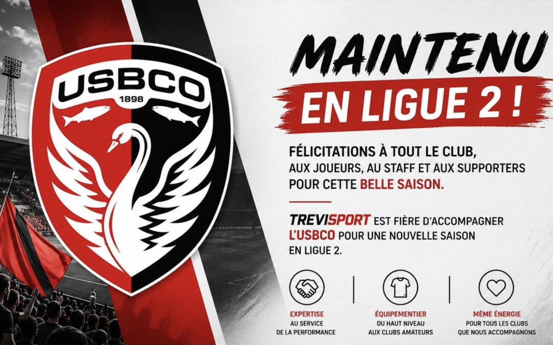Maintien en Ligue 2 : l’USBCO récompensée pour sa combativité, TREVISPORT fier de poursuivre l’aventure